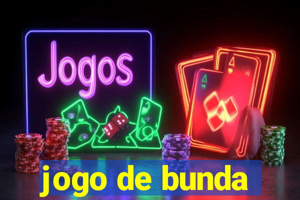 jogo de bunda